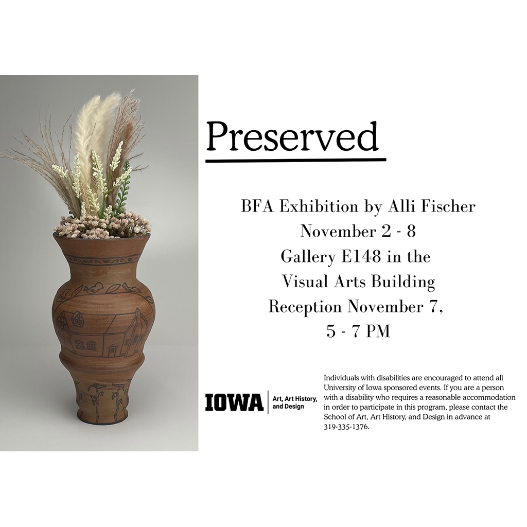 Preserved - Alli Fischer BFA Exhibition - School of Art, Art History, and Design promotional image